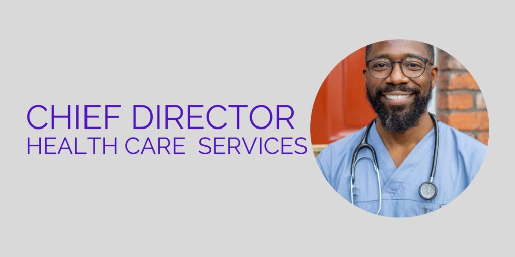 Chief Director – Health Care Support Survices