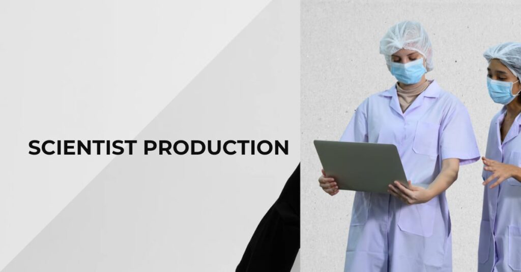 Scientist Production – Grade A