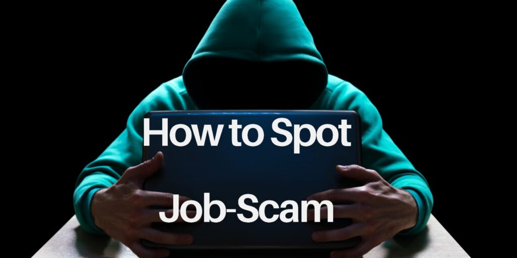 How to Spot Job Scams and Find Legit Jobs